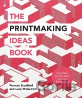 The Printmaking Ideas Book