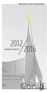 Metropolitní rozhovory - Roman Koucký 2012/2016