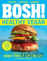 Bosh! The Healthy Vegan Diet