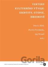 Vektory kulturního vývoje: identity, utopie, hrdinové
