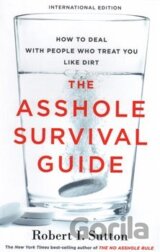 The Asshole Survival Guide