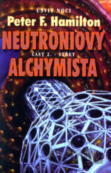 Neutroniový alchymista - Střet