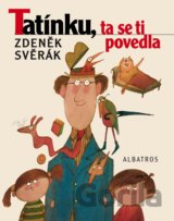 Tatínku, ta se ti povedla