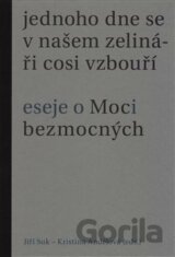 Jednoho dne se v našem zelináři cosi vzbouří