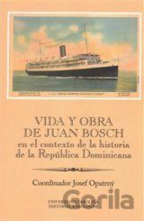 Vida y obra de Juan Bosch en el contexto de la historia de la República Dominicana Ibero-Americana Supplementum 46