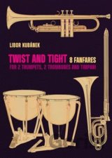 Twist and Tight - 8 fanfares for 2 trumpets, 2 trombones and timpani