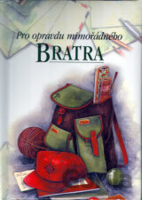Pro opravdu mimořádného bratra