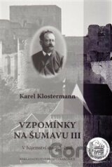 Vzpomínky na Šumavu III.