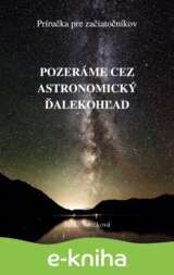 Pozeráme cez astronomický ďalekohľad
