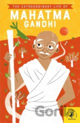 The Extraordinary Life of Mahatma Gandhi