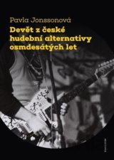 Devět z české hudební alternativy osmdesátých let
