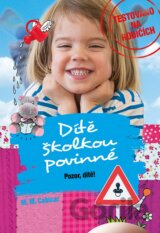 Dítě školkou povinné - Pozor, dítě!