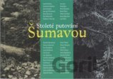 Stoleté putování Šumavou