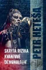 Skrytá rizika kvantové démonologie