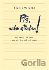Piš, nebo střelím