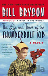 The Life and Times of the Thunderbolt Kid