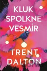 Kluk spolkne vesmír