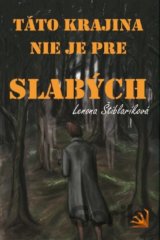 Táto krajina nie je pre slabých