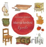 Ako sa kedysi bývalo