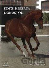 Když hříbata dorostou