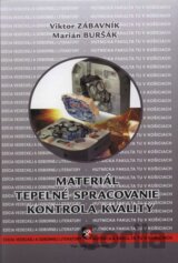 Materiál, tepelné spracovanie, kontrola kvality