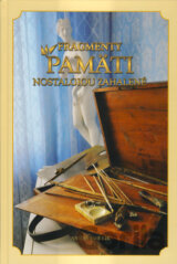 Fragmenty pamäti nostalgiou zahalené