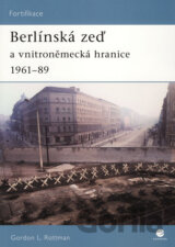 Berlínská zeď a vnitroněmecká hranice 1961-89
