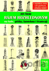 Rájem rozhlednovým na kole, pěšky, lanovkou i tramvají
