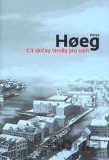 Cit slečny Smilly pro sníh