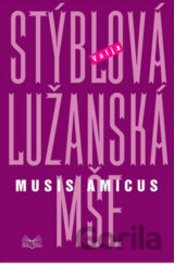 Lužanská mše - Musis amicus