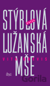 Lužanská mše - Vita brevis