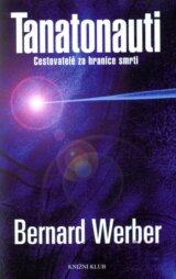 Tanatonauti - Cestovatelé za hranice smrti