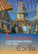 Francúzsko a slovenská otázka 1789 - 1989