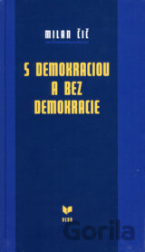 S demokraciou a bez demokracie