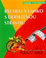 Rýchlo a ľahko s oddelenou stravou