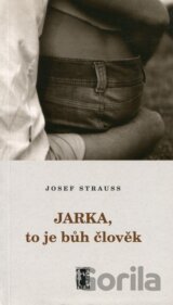 Jarka, to je bůh člověk