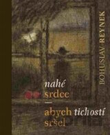 Nahé srdce / abych tichostí sršel
