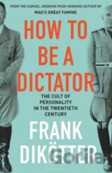 How to Be a Dictator
