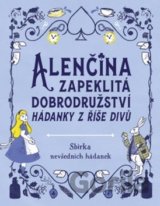 Alenčina zapeklitá dobrodružství - Hádanky z říše divů