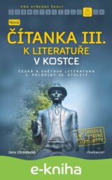 Nová čítanka III. k Literatuře v kostce pro SŠ