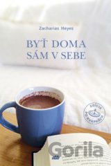 Byť doma sám v sebe