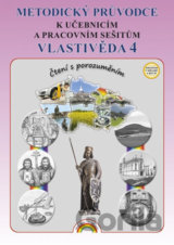 Vlastivěda 4 - Metodický průvodce  k učebnicím a pracovním sešitům