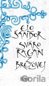 Sváko Ragan z Brezovej