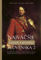 Najväčšie záhady a mystériá Slovenska 2