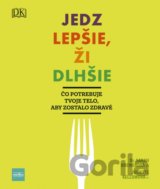 Jedz lepšie, ži dlhšie