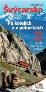 Švýcarsko po kolejích a v pohorkách