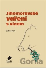 Jihomoravské vaření s vínem
