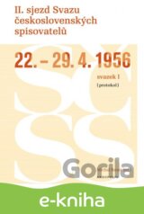 II. sjezd Svazu československých spisovatelů 22.–29. 4. 1956 (protokol)