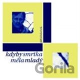 Kdyby smrtka měla mladý