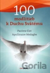 100 modlitieb k Duchu Svätému